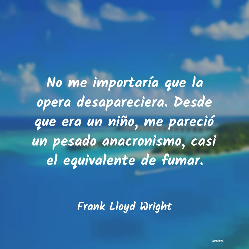frases de Frank Lloyd Wright