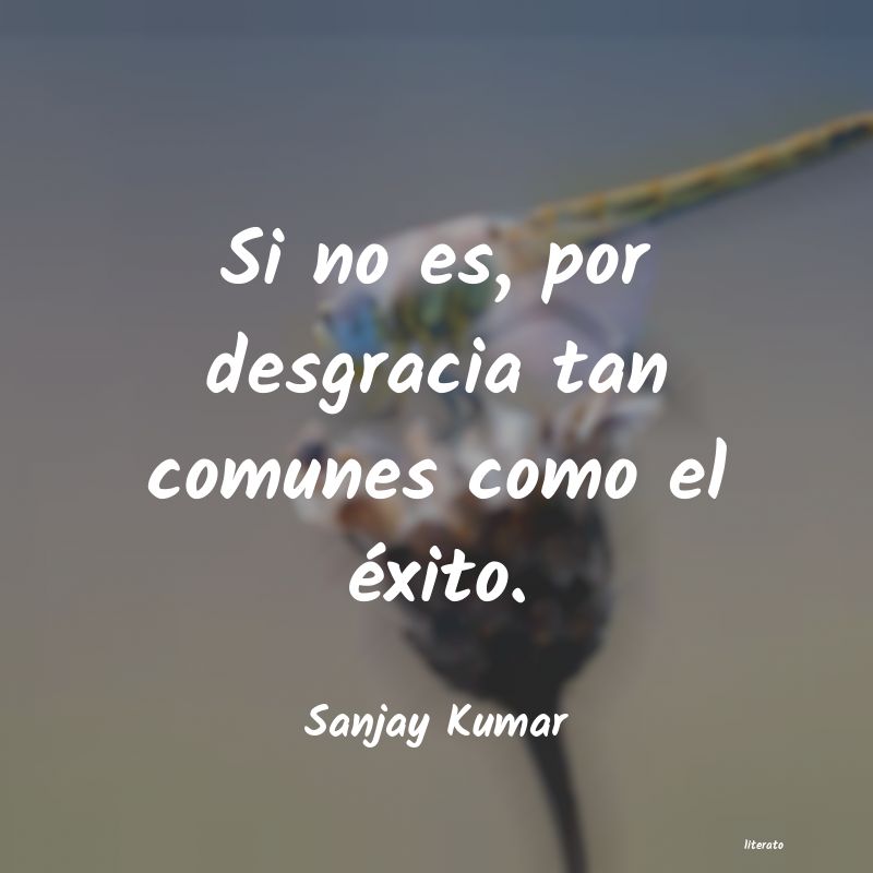 frases de Sanjay Kumar