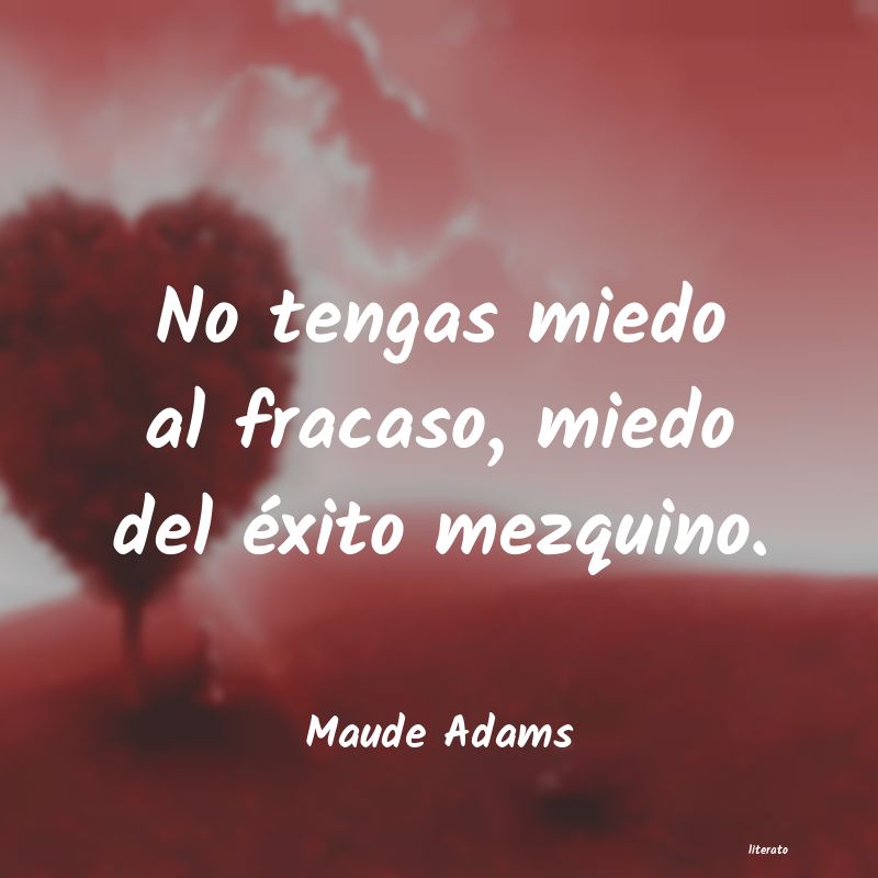 Frases de Maude Adams