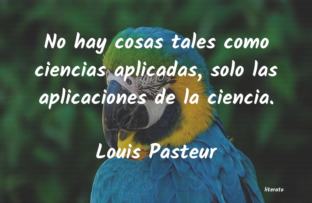 Frases de Louis Pasteur