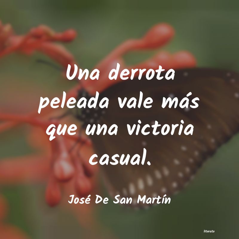 Frases de José De San Martín