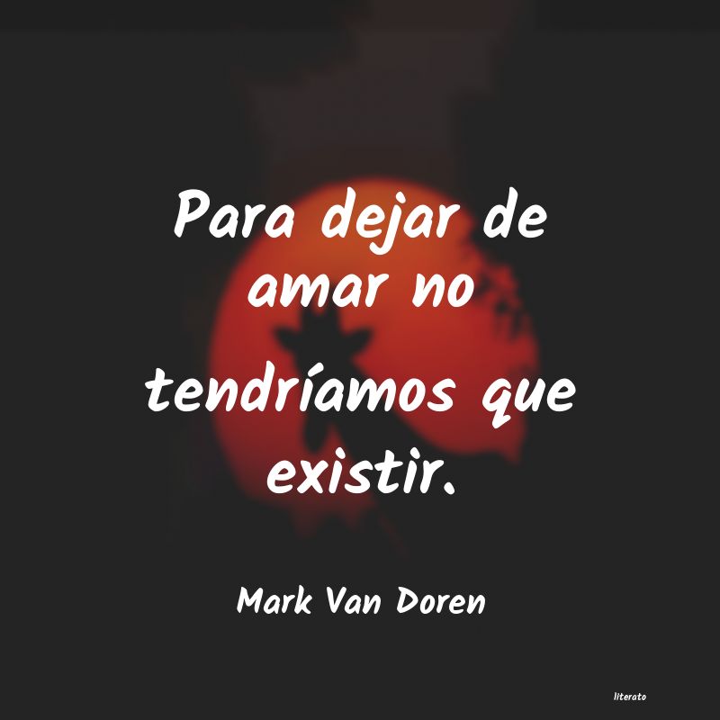 frases de Mark Van Doren