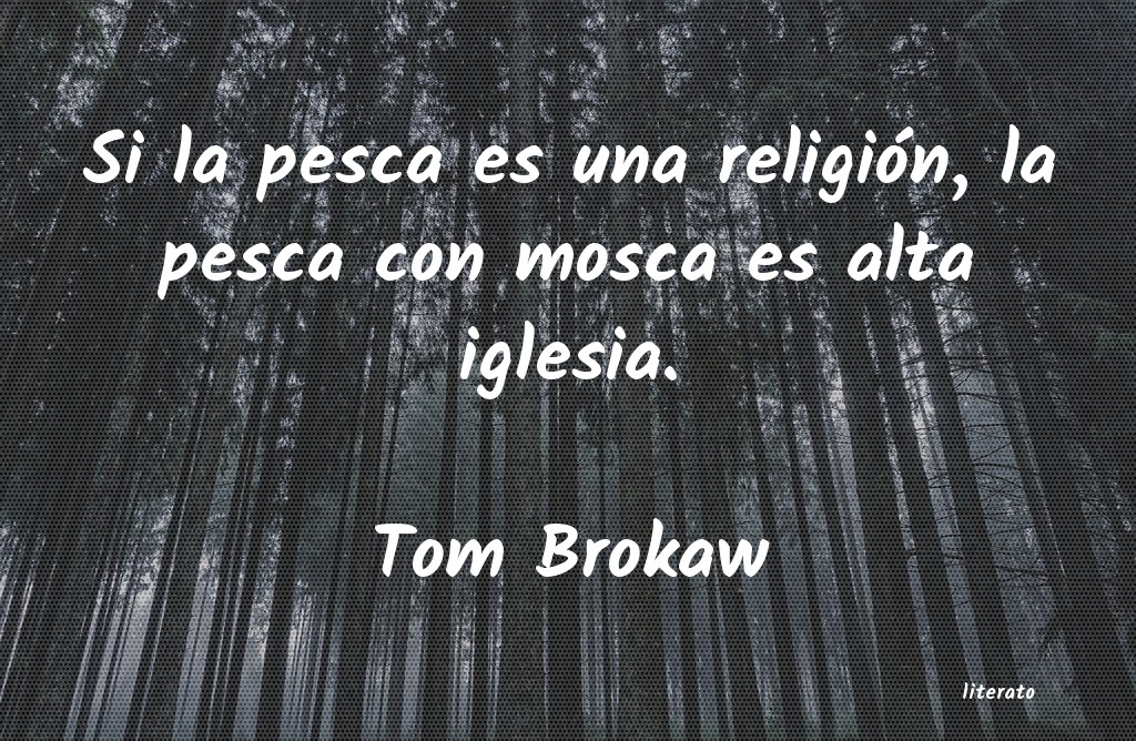 Frases de Tom Brokaw