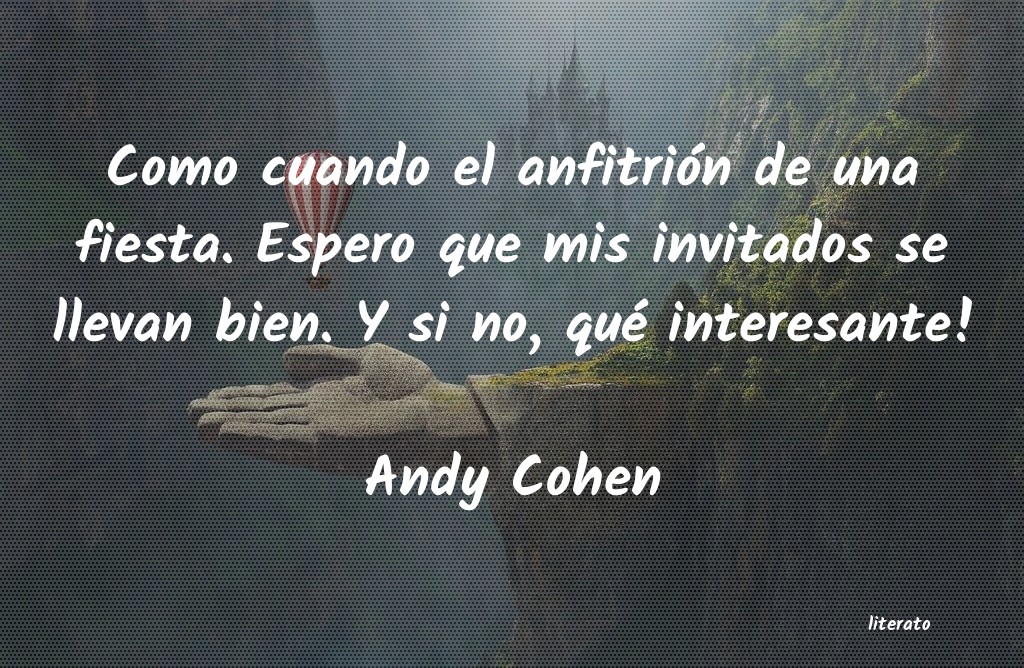 Frases de Andy Cohen