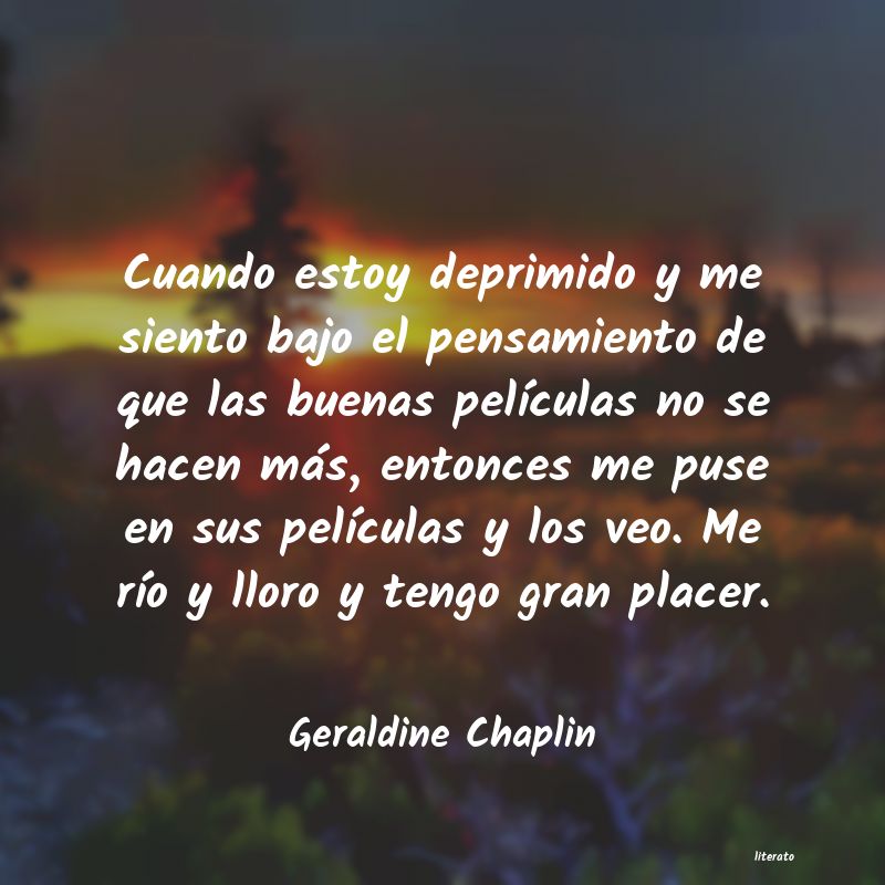 frases de Geraldine Chaplin