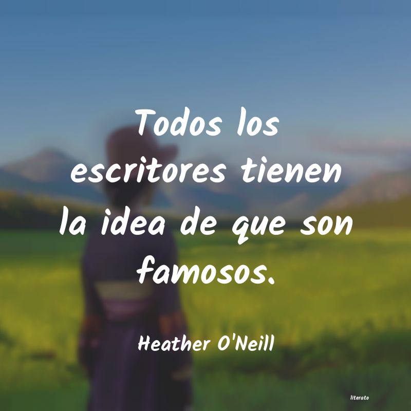 frases de Heather O'Neill