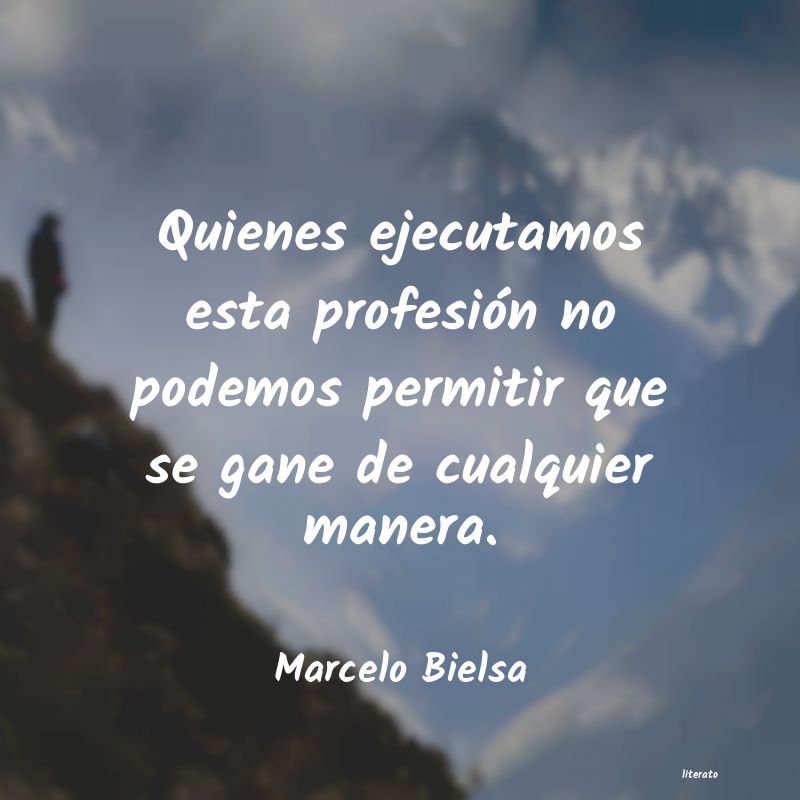 frases de Marcelo Bielsa