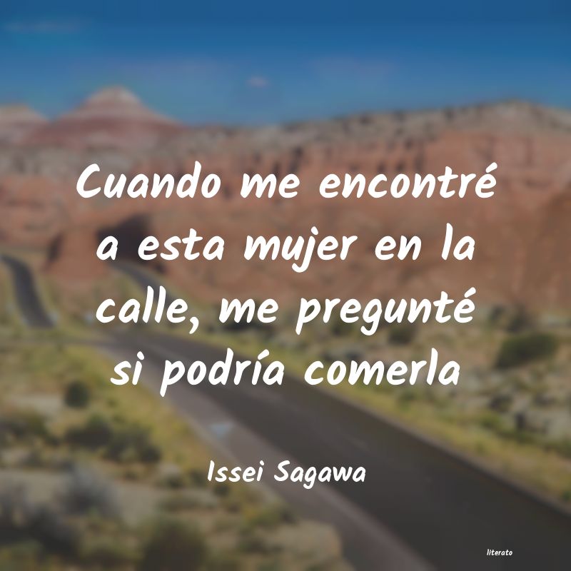 Frases de Issei Sagawa