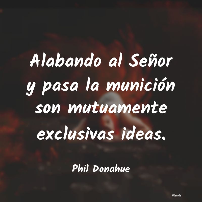 frases de Phil Donahue
