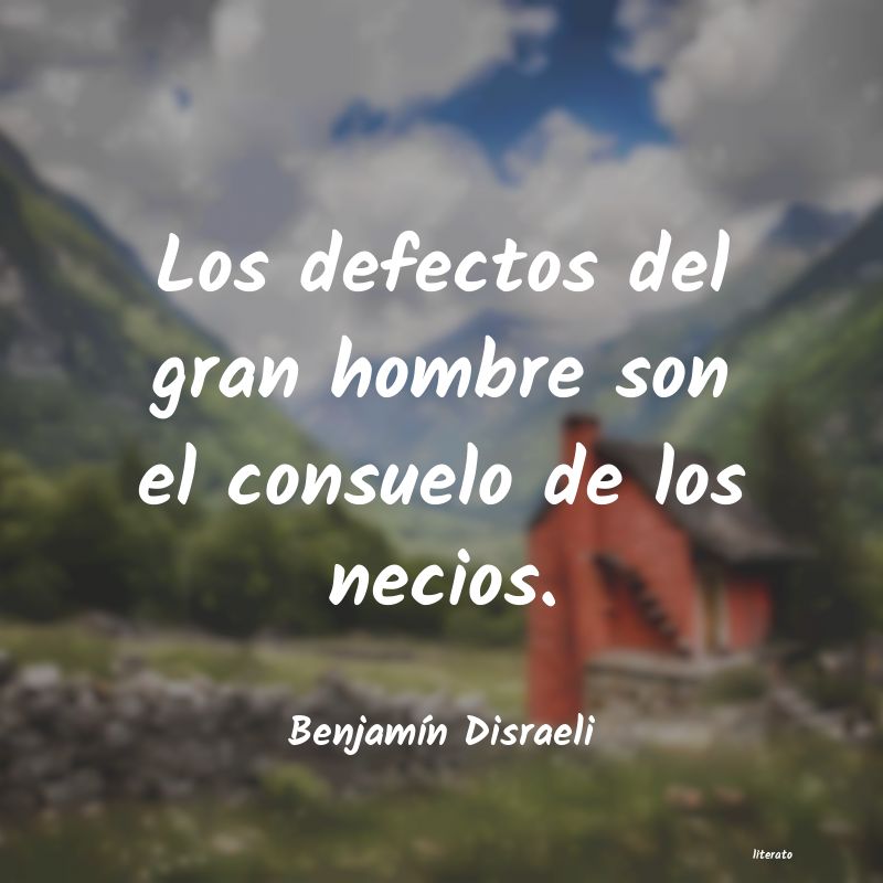 frases de BenjamÃn Disraeli