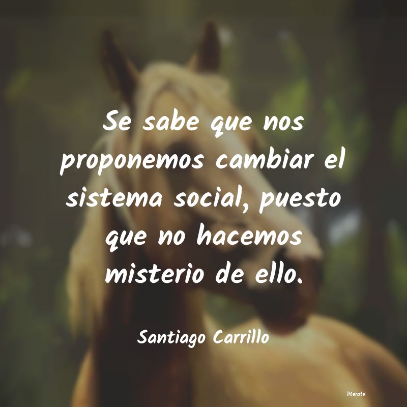 Frases de Santiago Carrillo