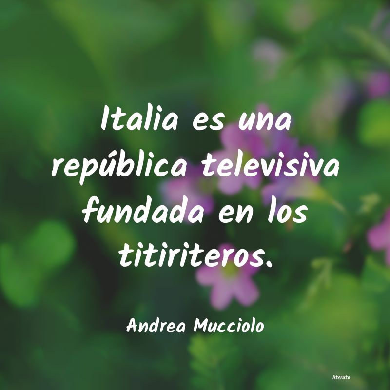 frases de Andrea Mucciolo