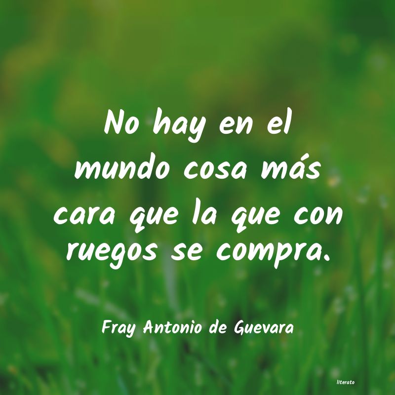 frases de Fray Antonio de Guevara
