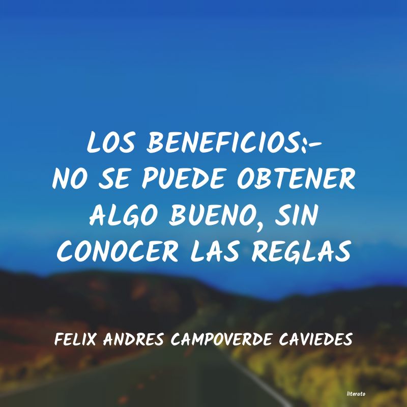 Frases de FELIX ANDRES CAMPOVERDE CAVIEDES