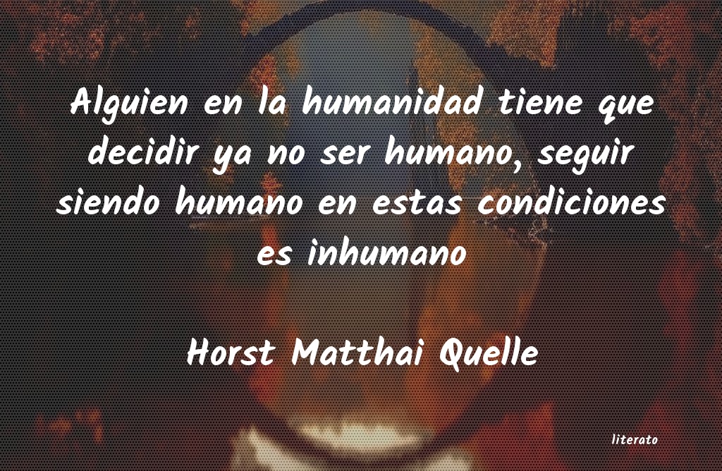 Frases de Horst Matthai Quelle