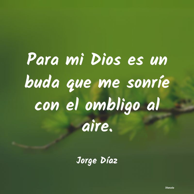 Frases de Jorge Díaz