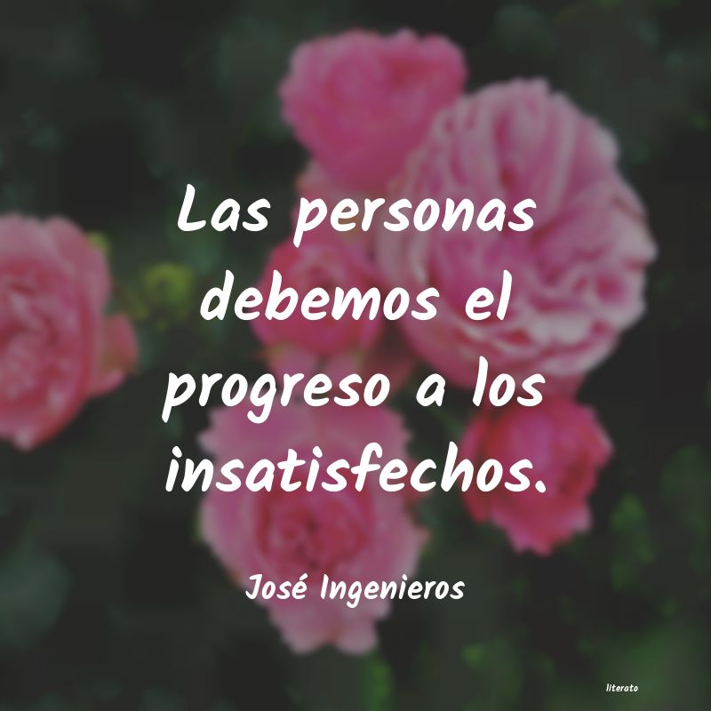 Frases de José Ingenieros