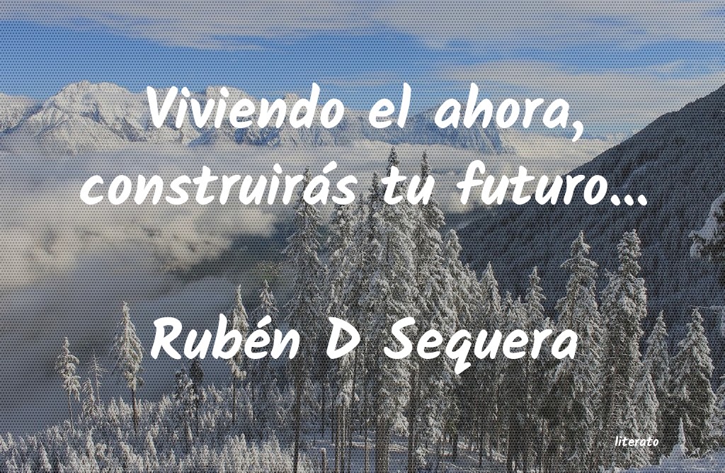 frases de Rubén D Sequera