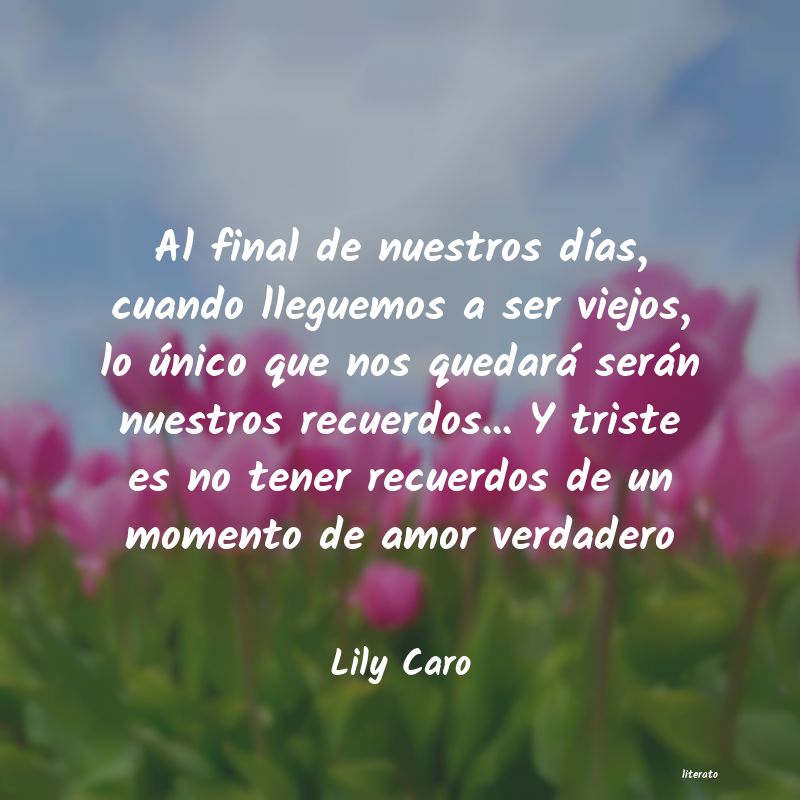 Lily Caro: Al final de nuestros días, cu