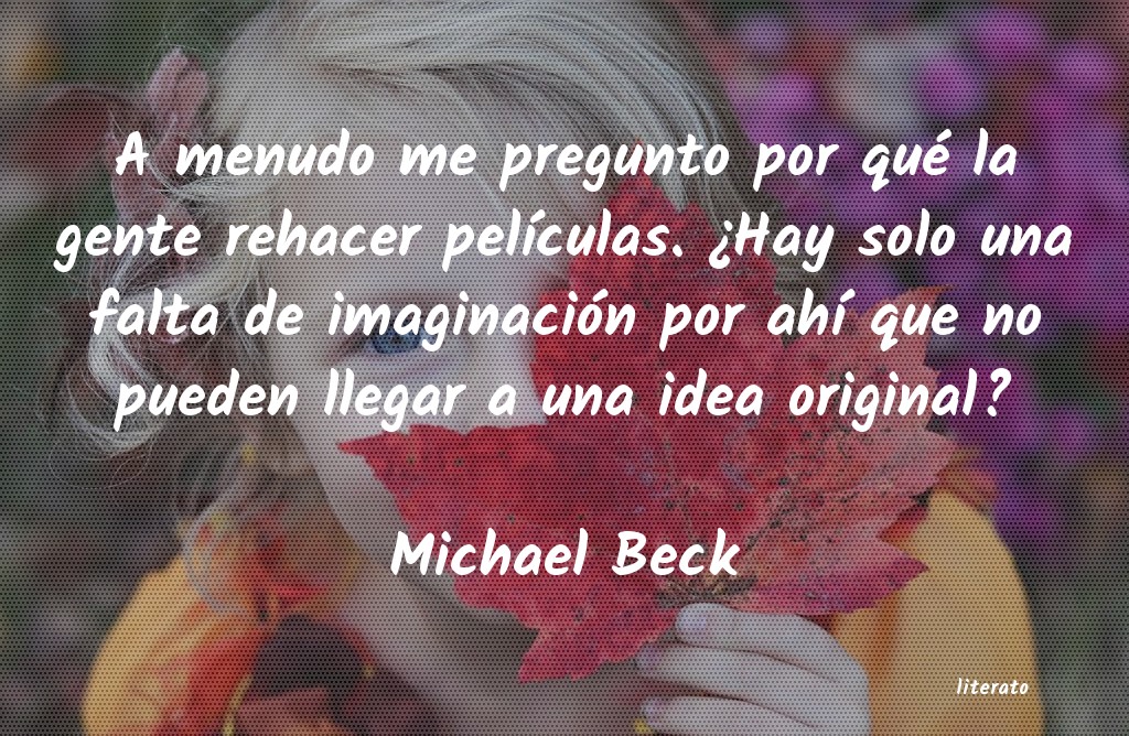 frases de Michael Beck