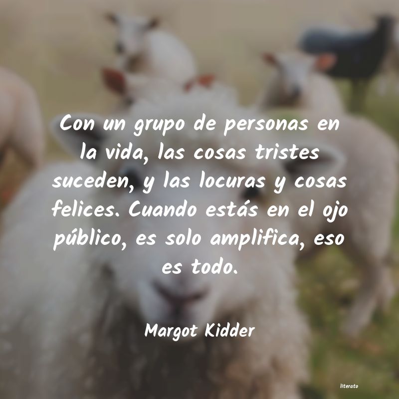 Frases de Margot Kidder