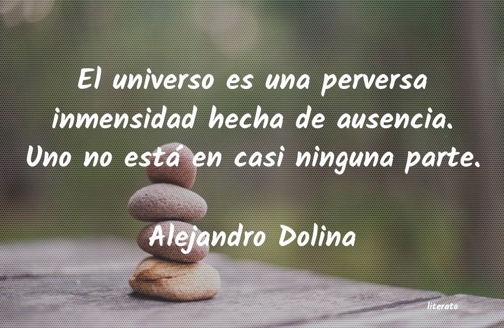 Frases de Alejandro Dolina