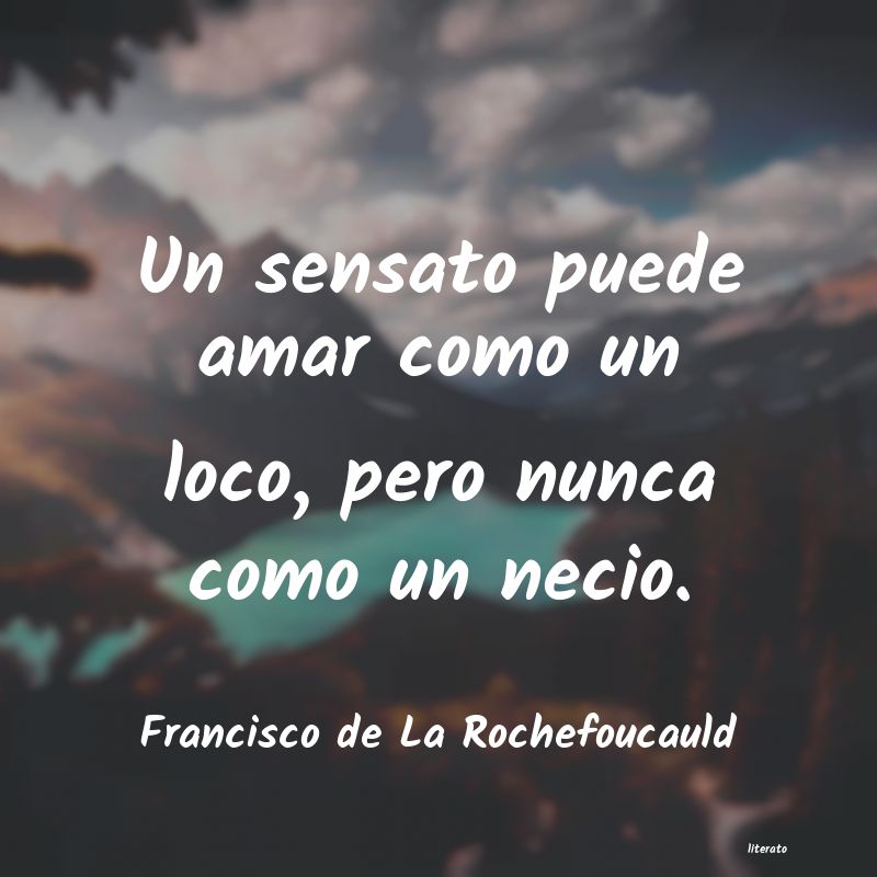 Frases de Francisco de La Rochefoucauld