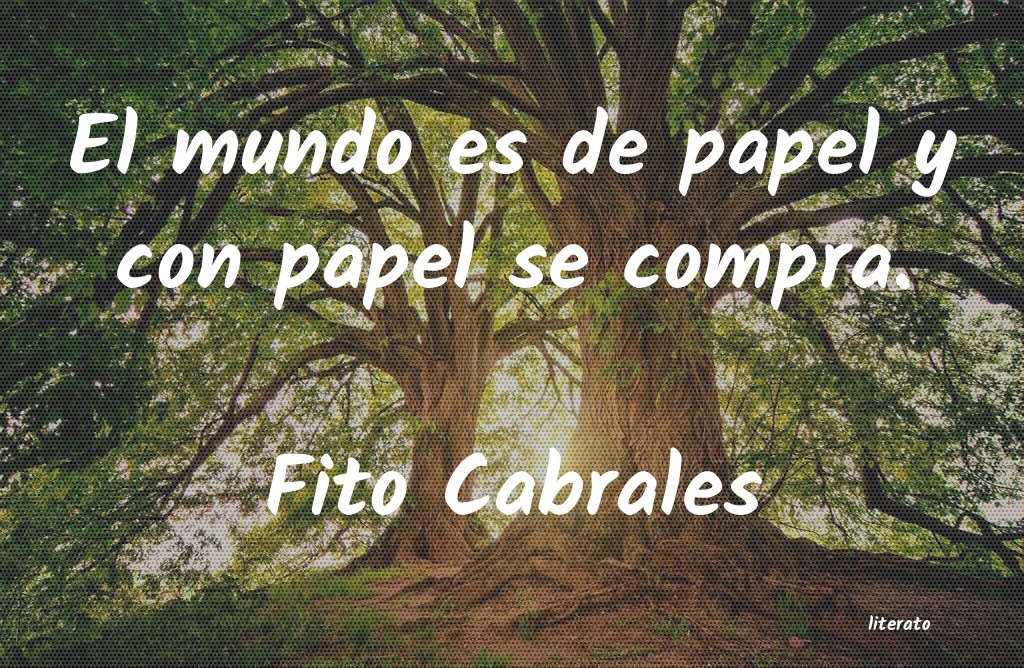 Frases de Fito Cabrales