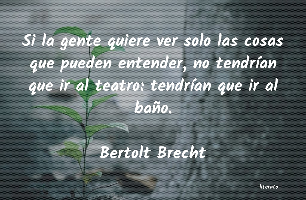 Frases de Bertolt Brecht