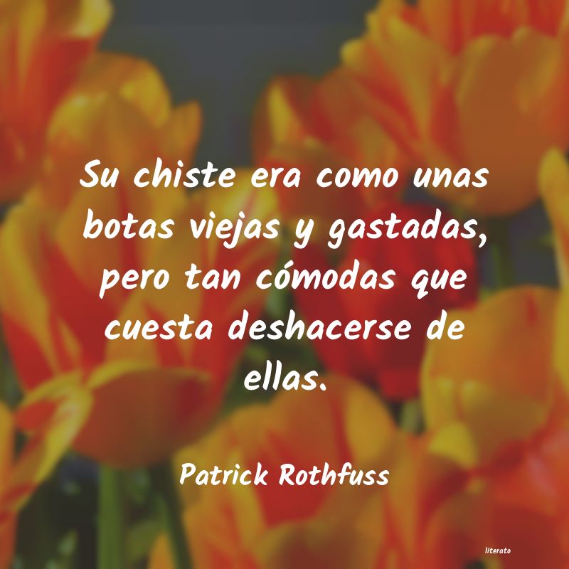 Frases de Patrick Rothfuss