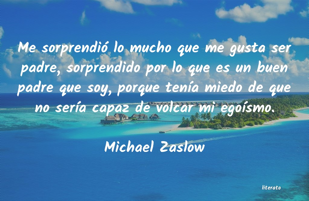 frases de Michael Zaslow