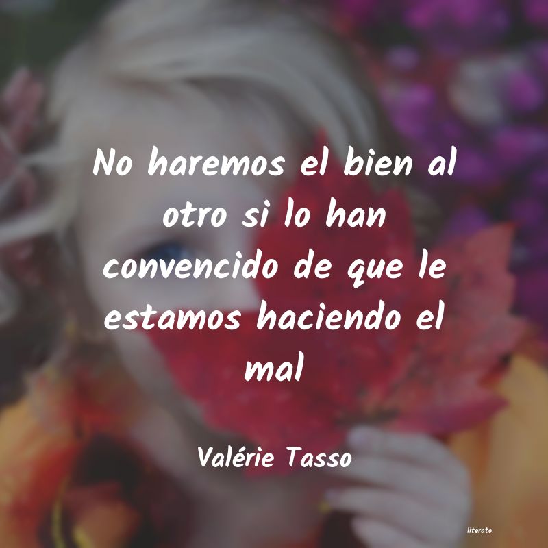 Frases de Valérie Tasso