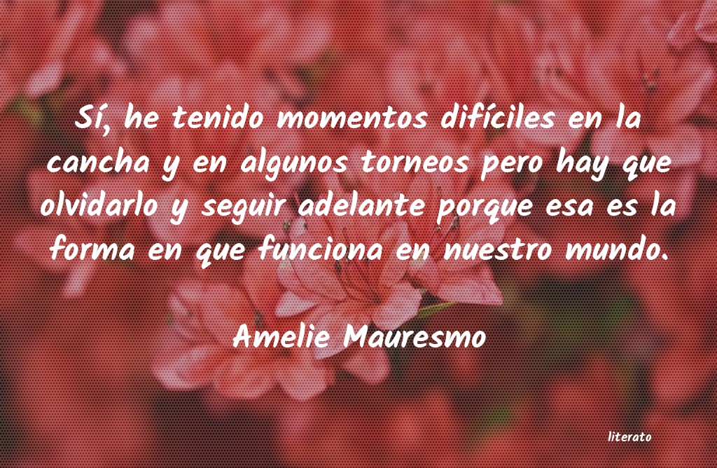 Frases de Amelie Mauresmo