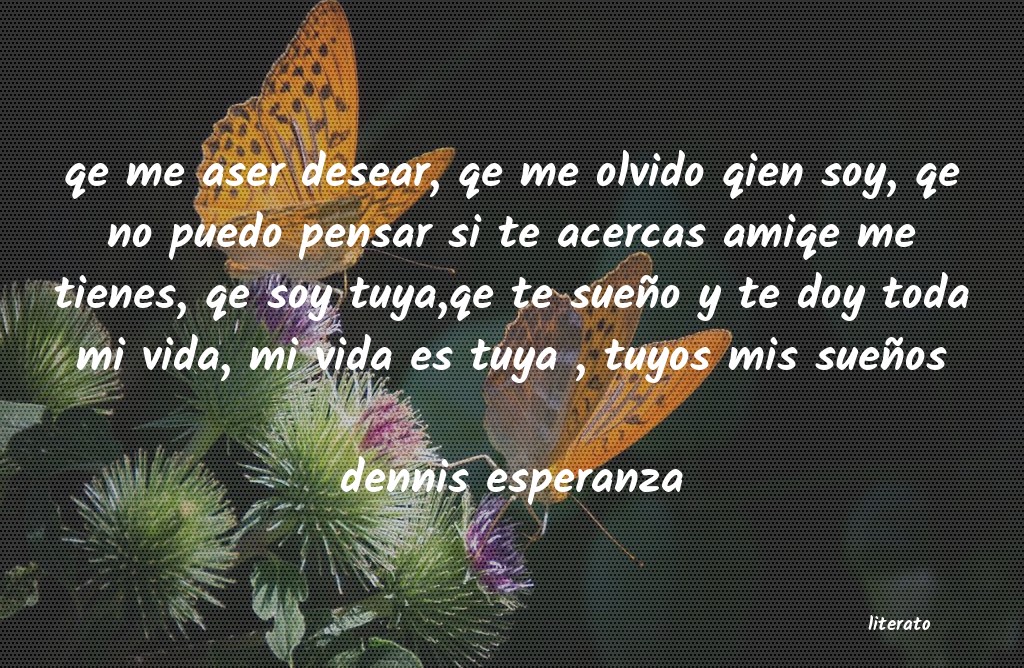 frases de dennis esperanza