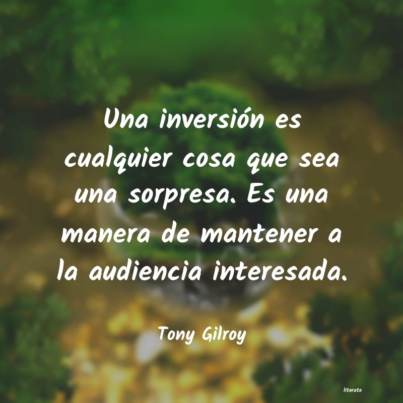 Frases de Tony Gilroy