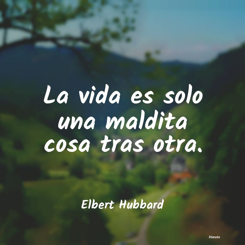 frases de Elbert Hubbard