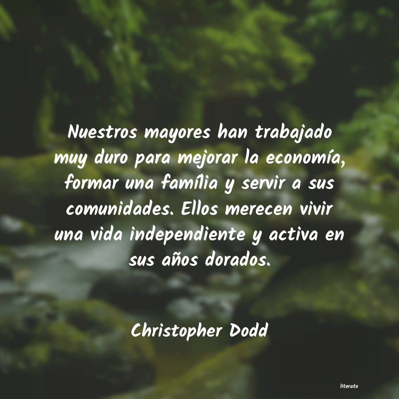 Frases de Christopher Dodd