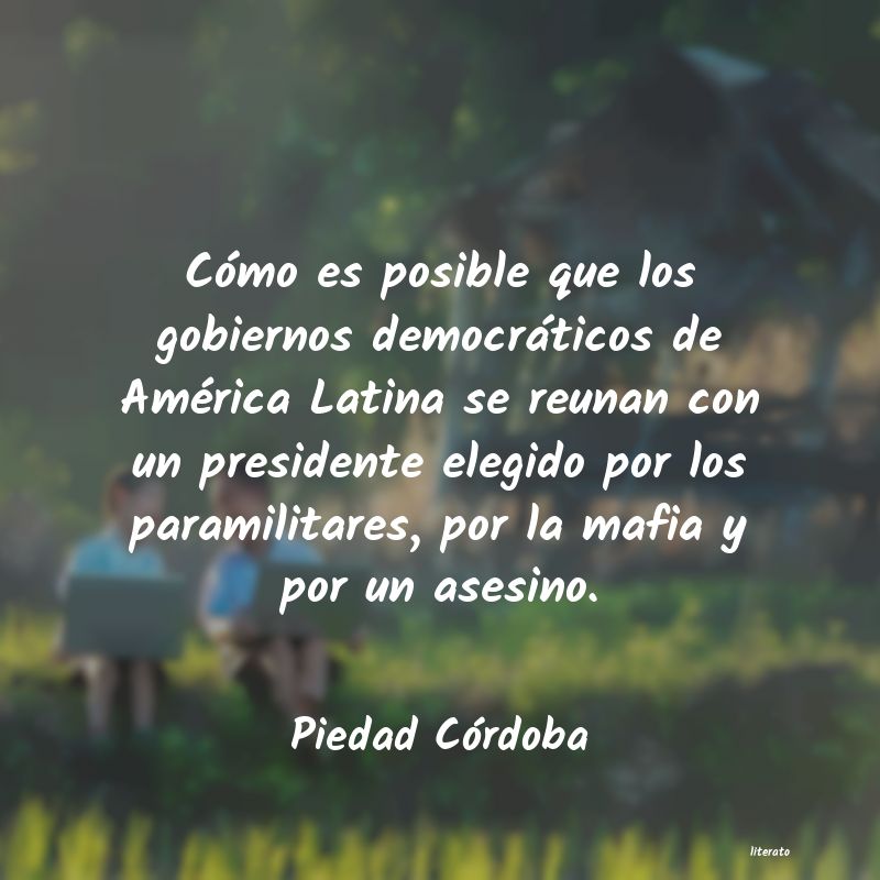 frases de Piedad Córdoba