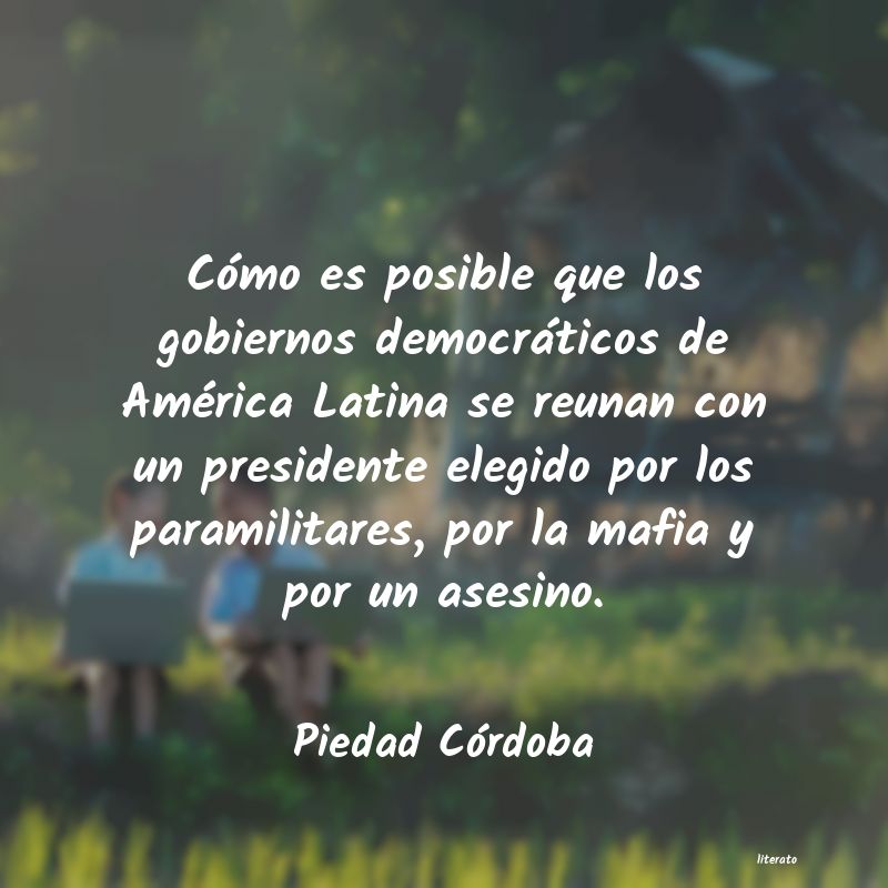 Frases de Piedad Córdoba