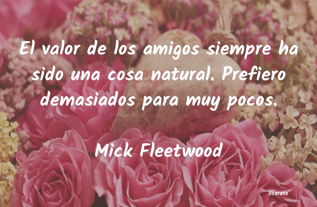 frases de Mick Fleetwood