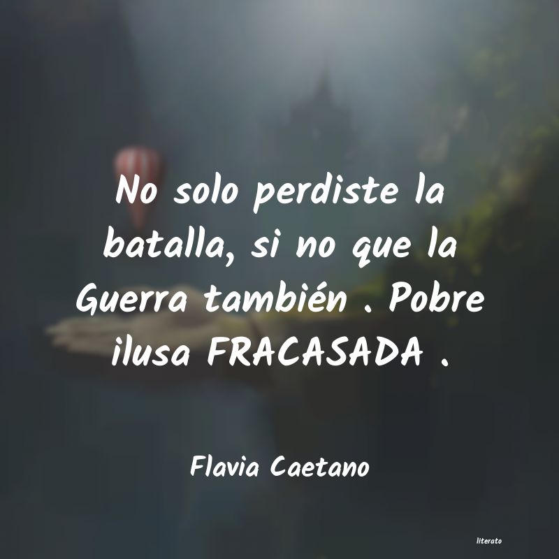 Frases de Flavia Caetano