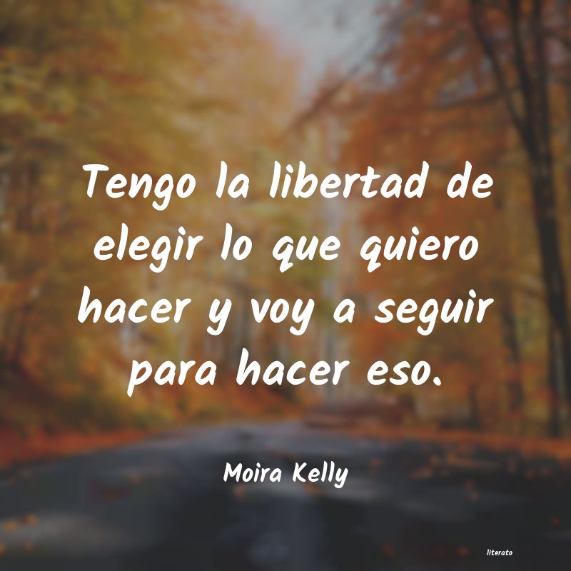 Frases de Moira Kelly