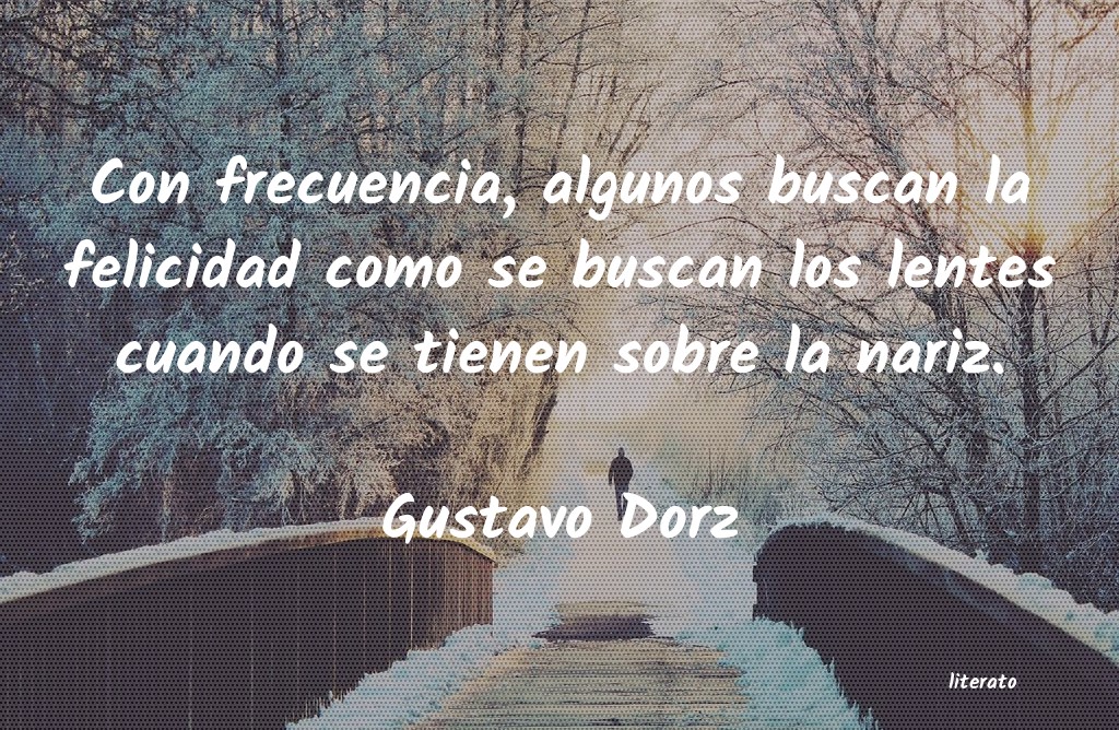 Frases de Gustavo Dorz