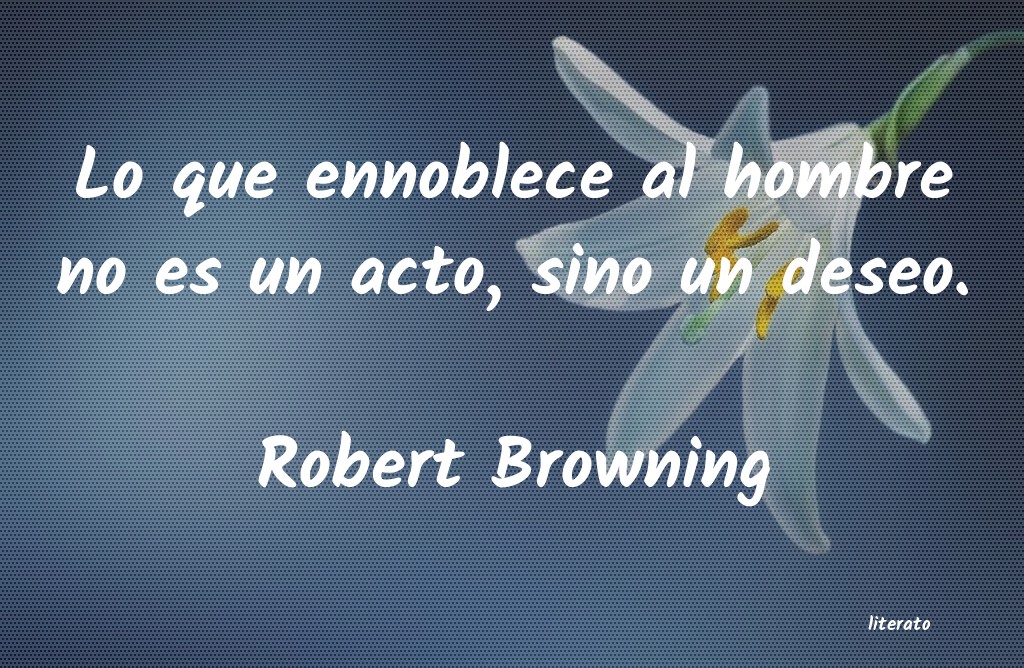 Frases de Robert Browning