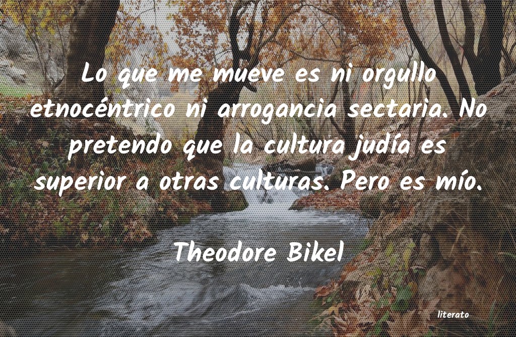 Frases de Theodore Bikel