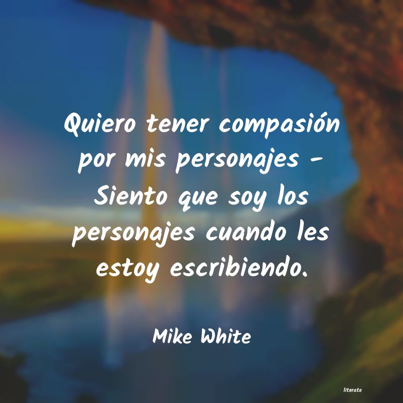 frases de Mike White