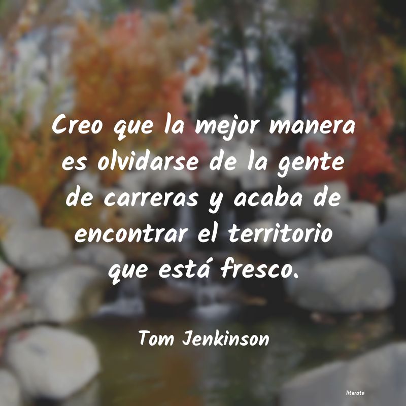 Frases de Tom Jenkinson