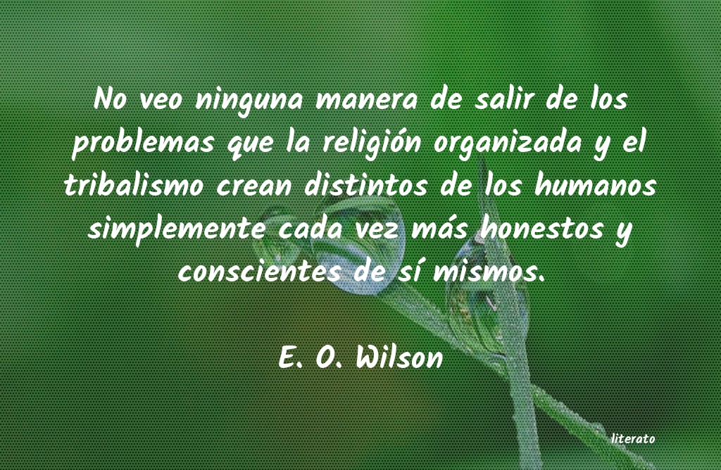 frases de E. O. Wilson