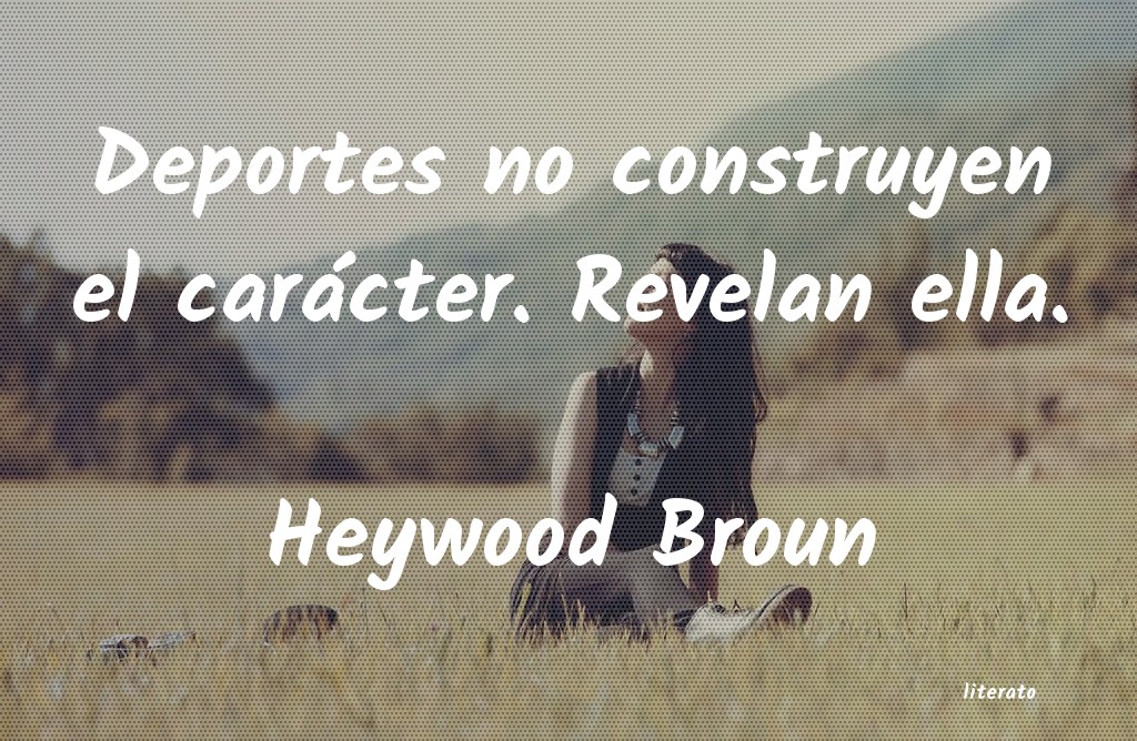 frases de Heywood Broun