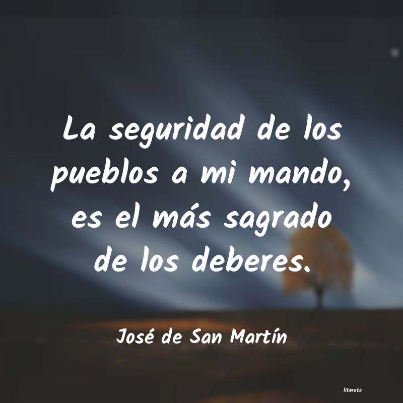 Frases de José de San Martín